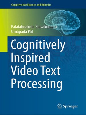 cover image of Cognitively Inspired Video Text Processing